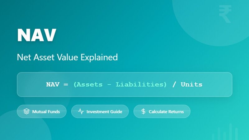 NAV(Net Asset Value)- A real indicator in mutual funds