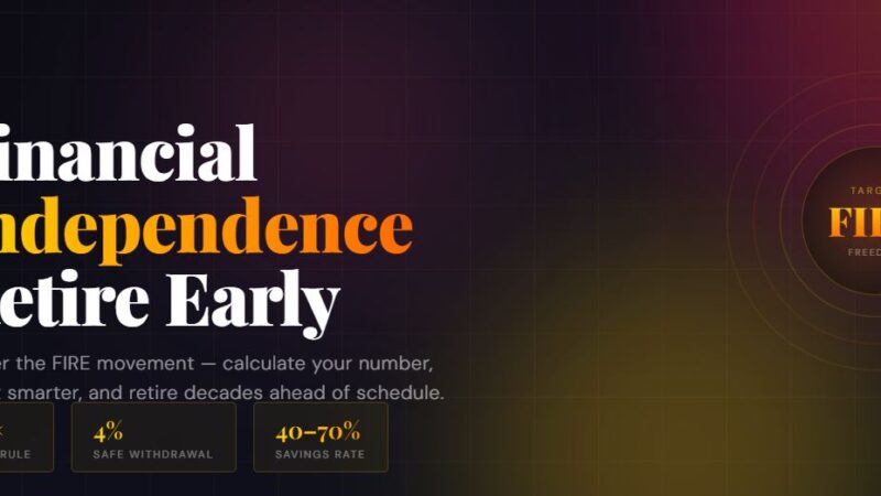 Financial Independence, Retire Early (FIRE) – How it works