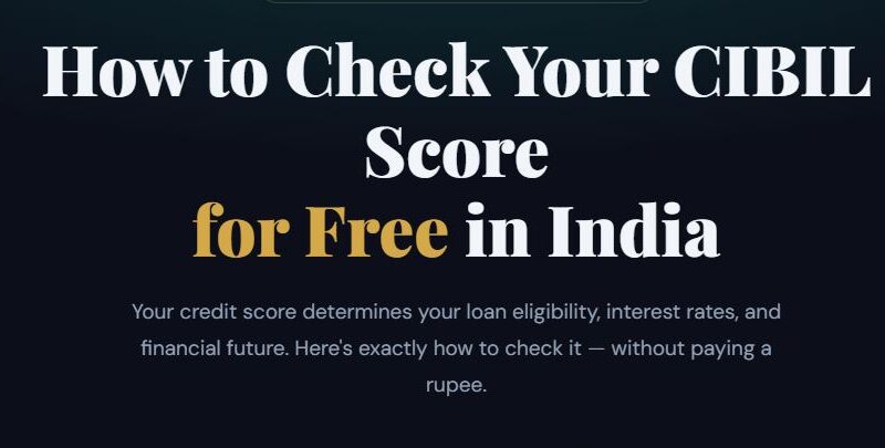 How to Check Your CIBIL Score for Free in India