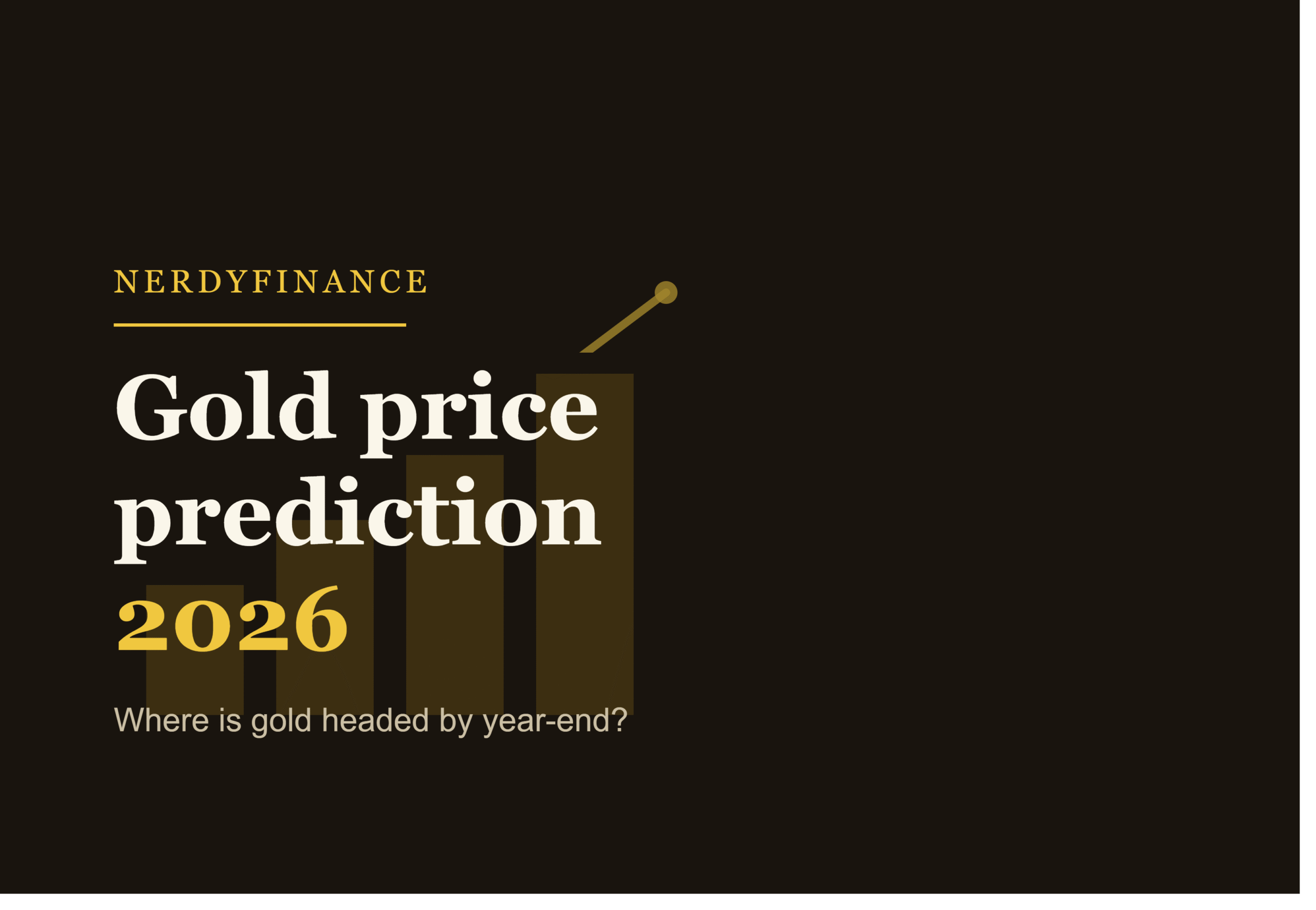Gold Price Prediction 2026: Where Is Gold Headed by Year-End?